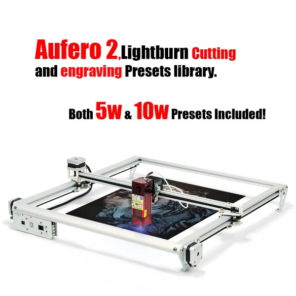 Aufero 2, 5w and 10W Cut & Engraving library / 20+ Material library Presets for Cutting and Engraving