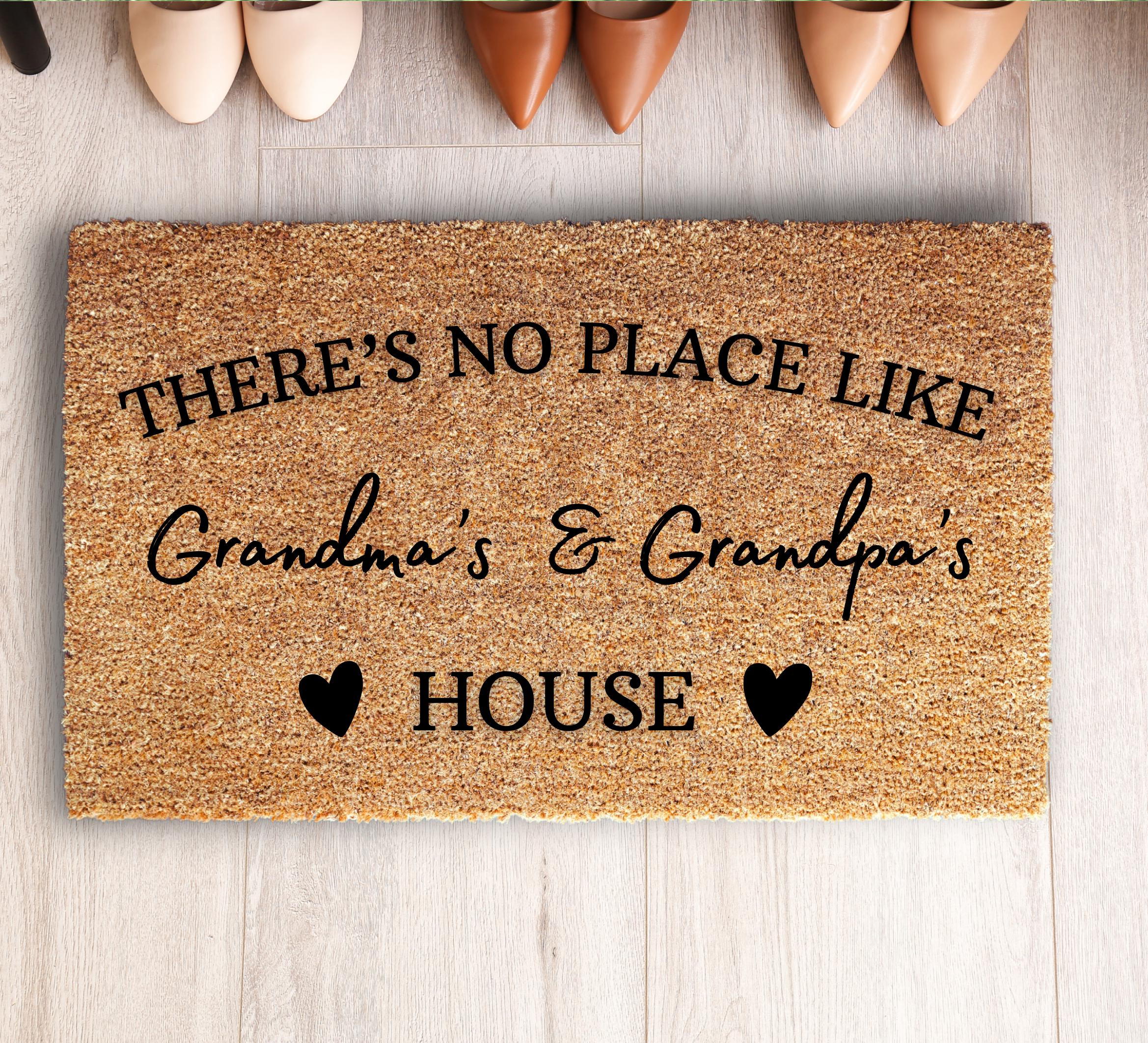 There's No Place Like Grandma and Grandpas House Door Mat ...