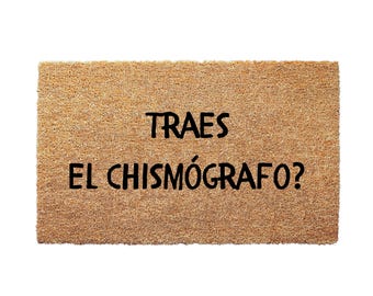 Traes El Chismógrafo Doormat - Spanish Humor Mat Felpudo en Español Hilarious Rug for Latin-Inspired Decor Housewarming Gift
