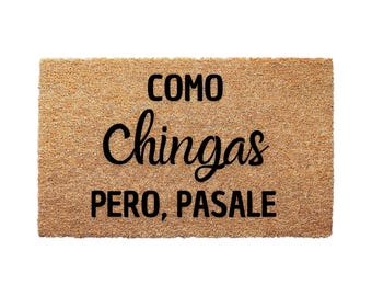 Como Chingas Pero Pasale Doormat, Spanish Quote Mat, Funny Welcome Doormat, Home Decor, New Home Gift, Front Door Decoration
