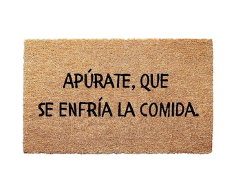 Apúrate Que Se Enfría la Comida Doormat - Coir Welcome Mat for Food Lovers Kitchen Rug for Latin Homes Spanish Gift for Mom