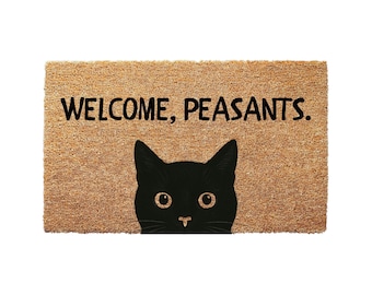 Welcome Peasants Cat Doormat - Funny Cat Lover Gift, Gift for Cat Owners Pet Lover Home Decor Cute Entryway Rug Gift for Pet Friendly Homes