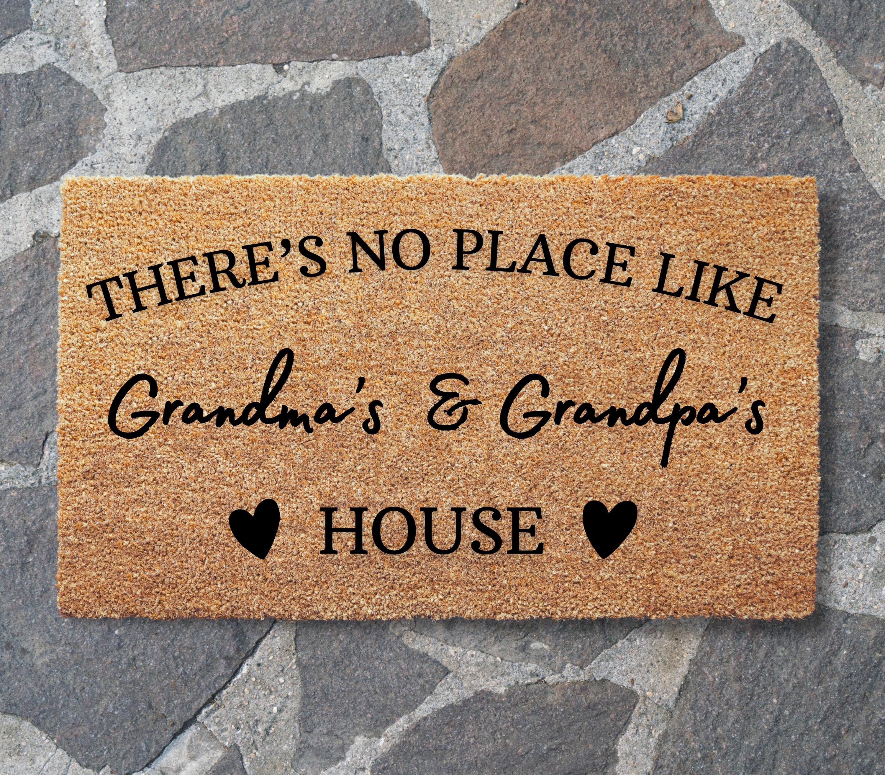 There's No Place Like Grandma and Grandpas House Door Mat ...