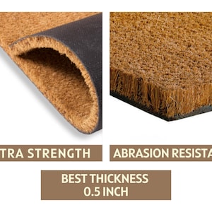 May include: Close-up of a brown coir doormat with a black backing. The mat is 0.5 inches thick and features text that reads "EXTRA STRENGTH" and "ABRASION RESISTANCE". The doormat is designed for durability and is suitable for outdoor use.