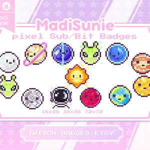 Könnte beinhalten: Eine Sammlung von Pixel-Art-Twitch-Badges mit Planeten, Außerirdischen und anderen himmlischen Designs. Die Badges sind in verschiedenen Größen erhältlich, darunter 18x18, 36x36 und 72x72 Pixel. Das Bild enthält den Text "MadiSunie" und "pixel Sub/Bit Badges."