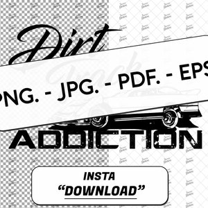 Dirt Track Addiction digital download png jpeg