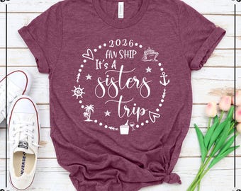 Sisters Cruise Trip Shirt, Family Vacation Tee, Sisters Weekend Getaway Shirts