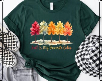 Fall Is My Favorite Color Shirt, Autumn Vibes Shirts, Fall Lover Tee, Thanksgiving T-Shirt