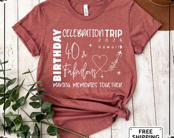 40th Birthday Trip Shirt: Girls Weekend Getaway Tee, Celebration Trip Tshirts
