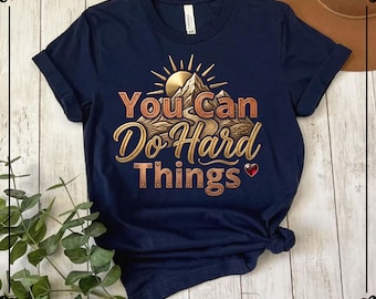 Inspirational Teacher Shirt, You Can Do Hard Things Motivational Tee, Education Gift, School Counselor