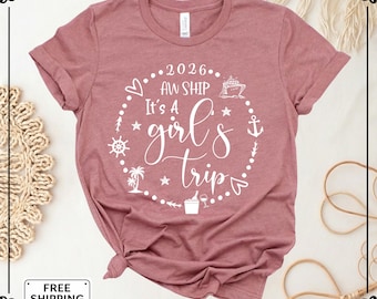 Girls Cruise Shirt, Matching Friends Vacation Tee, Aw Ship It's a Girls Trip Tshirts