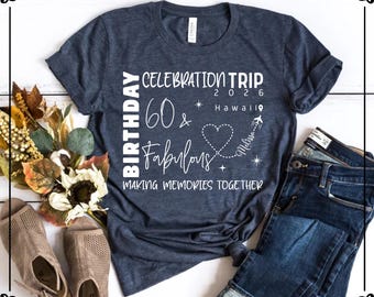 Custom 60th Birthday Trip Shirt: Celebration Getaway Tee, Making Memories Together