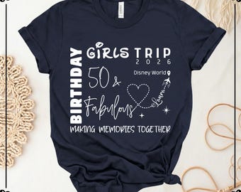 Custom 50th Birthday Girls Trip Shirt, Disney World Vacation 2026, 50 and Fabulous Squad