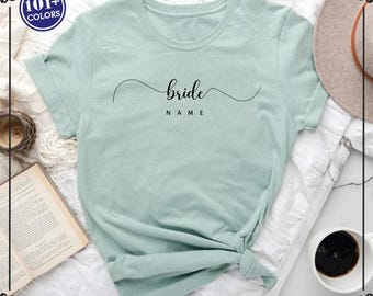 Custom Bride T-shirt, Personalized Gift for Bride, Bridal Shower Gift, Wedding Gift, Honeymoon T-Shirt, Bride To Be Gift, Custom Bridal Gift
