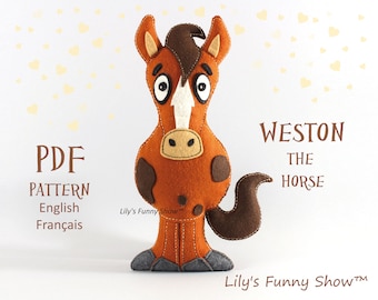 May include: PDF pattern for a felt horse toy named Weston. The horse is brown with white markings and brown spots. The pattern is available in English and French.