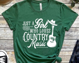 Just A Girl Who Loves Country Music Shirt, Country Music Tee, Western Shirt, Country Concert Shirt, Country Music Shirt, Gift for her