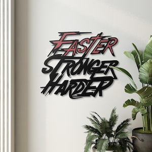 Faster Stronger Harder Metal Wall Art Inspirational Wall Quote Wall Decor Motivational Gift Office Wall Art Office Decoration