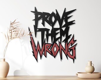 Prove Them Wrong Metal Wall Art Inspirational Office Wall Decor