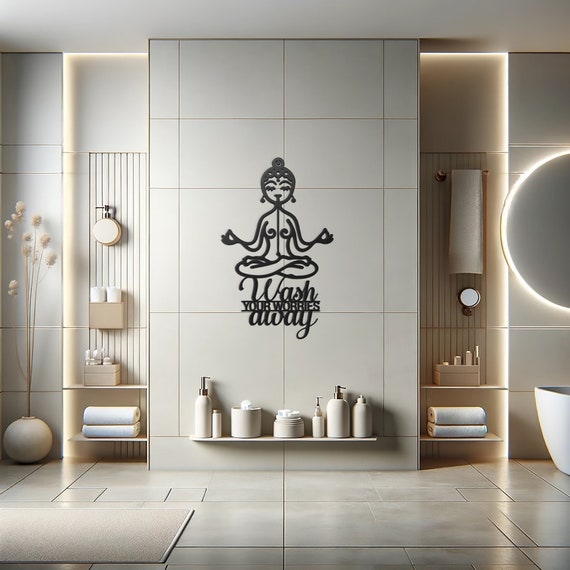 Meditative Mantra Metal Wall Art 'Wash Your Worries Away' Buddha Decor Zen Bathroom Inspiration Peaceful Living Space Accent