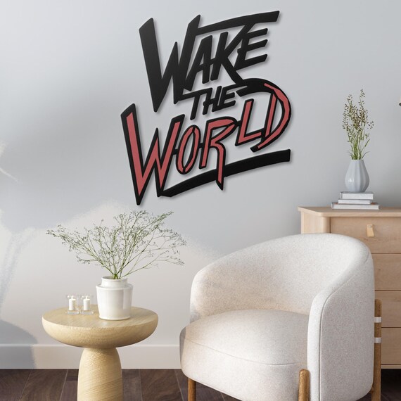 Wake The World Ambigram Metal Wall Art Meaningful Quote Wall Writing Metal Wall Saying Ambigram Wall Decor Office Wall Art