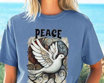 Dove of Peace TShirt,Peace Shirt,Artistic Unity Tee,Love Harmony Hope Shirt,World Peace Shirt,Inspirational Gift Peace Lover,Comfort Color