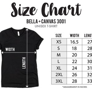 May include: Size chart for Bella + Canvas 3001 unisex t-shirts. The chart shows sizes XS through 3XL with corresponding width and length measurements in inches.