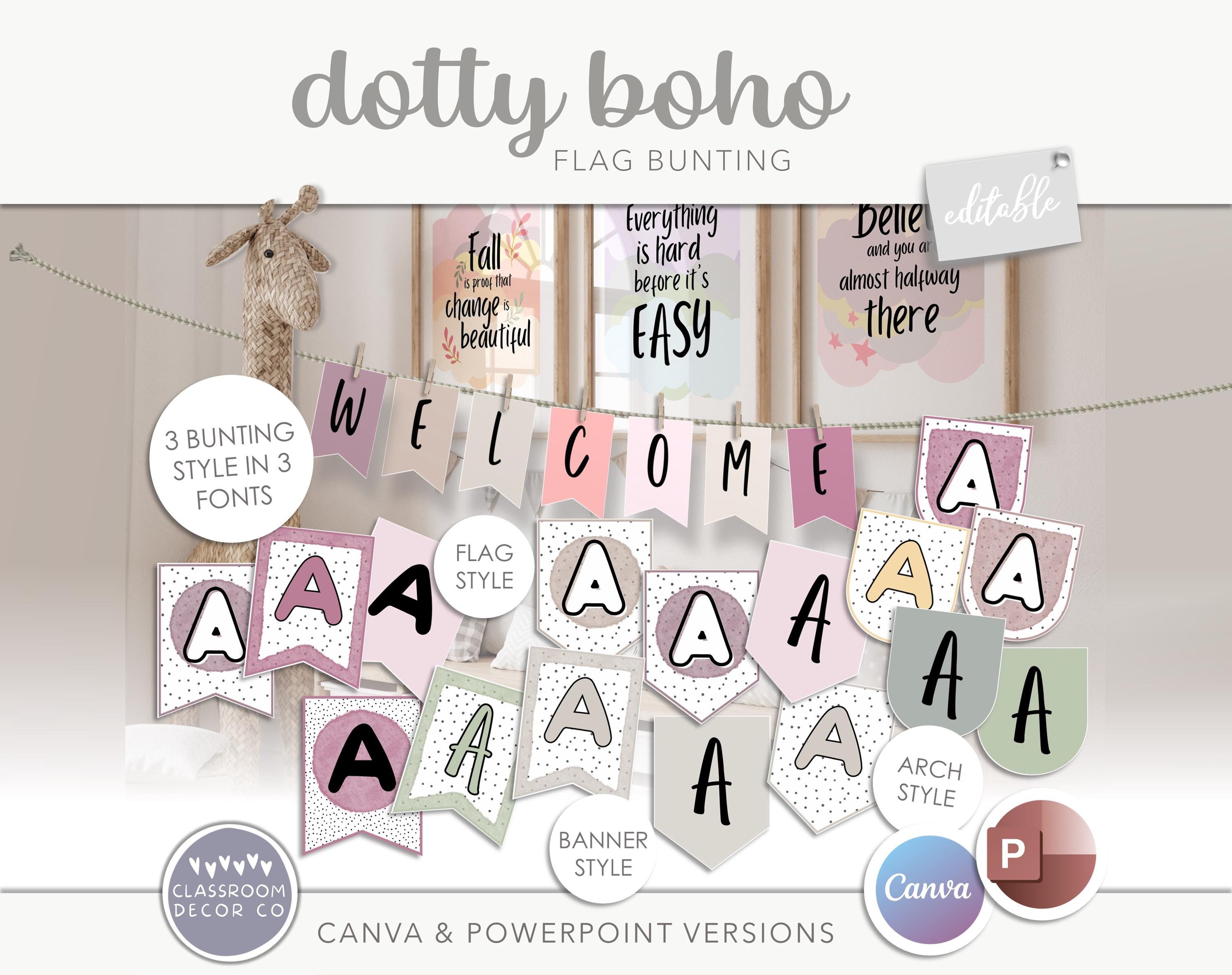 DOTTY BOHO Bunting, Editable, Neutral Classroom Decor, School Decor Pack