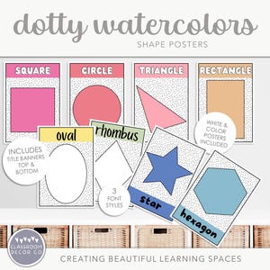 May include: A set of colorful shape posters with dotted outlines. The posters feature a square, circle, triangle, rectangle, oval, rhombus, star, and hexagon. The posters include title banners and are available in three font styles.  The text on the posters reads "dotty watercolors", "SHAPE POSTERS", "SQUARE", "CIRCLE", "TRIANGLE", "RECTANGLE", "oval", "rhombus", "3 FONT STYLES", "star", "hexagon", "INCLUDES TITLE BANNERS TOP & BOTTOM", "WHITE & COLOR POSTERS INCLUDED".
