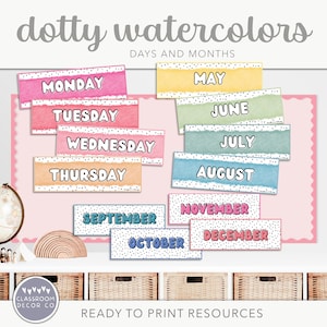 DOTTY WATERCOLOR Days and Months Display, Days of the Week Display, Months of the Year Display, Bright Dotty Rainbow Classroom Decor