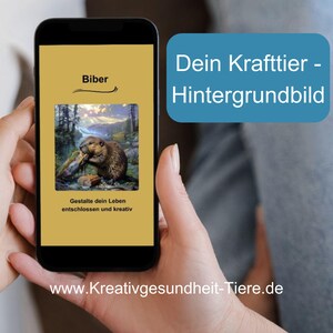 Krafttier Biber | Handy-Hintergrundbilder | 10 Stück | Inspiration | Botschaft für Motivation & Stärke
