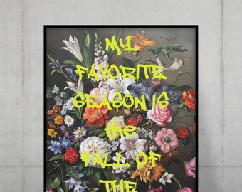 My favorite season is the fall of the patriarchy poster, feminist wall art, spray paint art, eclectic art, modified art, feminist gift