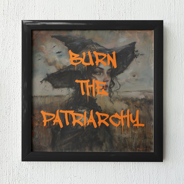 Burn the Patriarchy Poster, feminist poster, eclectic wall decor, feminist art, fuck the patriarchy, retro wall art, fall of the patriarchy