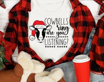 Cowbells Ring Are You Listening PNG Sublimation Christmas Cow - Etsy