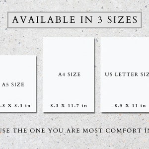 May include: Three white rectangles with black text showing the different sizes available for a print. The sizes are A5, 5.8 x 8.3 inches, A4, 8.3 x 11.7 inches, and US Letter, 8.5 x 11 inches. The text at the top says "AVAILABLE IN 3 SIZES". The text at the bottom says "USE THE ONE YOU ARE MOST COMFORT IN".