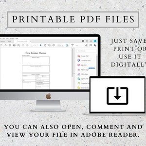 May include: A computer screen displaying a printable PDF file of a product planner. The text "New Product Planner" is visible on the screen. The text "JUST SAVE, PRINT OR USE IT DIGITALLY" is visible below the computer screen. The text "YOU CAN ALSO OPEN, COMMENT AND VIEW YOUR FILE IN ADOBE READER." is visible below the computer screen.