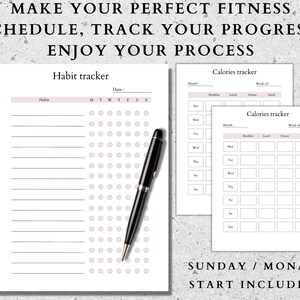May include: Printable fitness tracker with a habit tracker, calories tracker, and the text "MAKE YOUR PERFECT FITNESS SCHEDULE, TRACK YOUR PROGRESS, ENJOY YOUR PROCESS" and "SUNDAY / MONAY START INCLUDED".