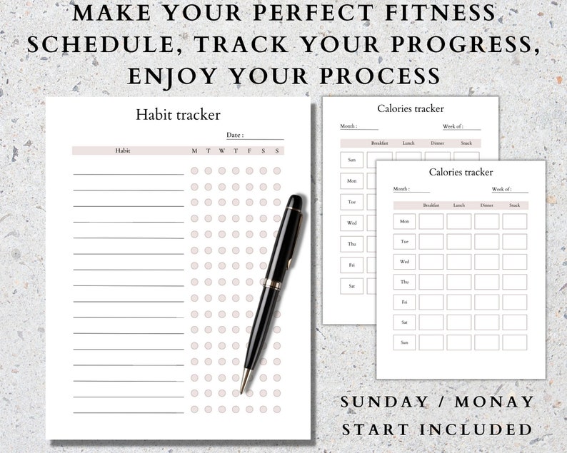 May include: Printable fitness tracker with a habit tracker, calories tracker, and the text "MAKE YOUR PERFECT FITNESS SCHEDULE, TRACK YOUR PROGRESS, ENJOY YOUR PROCESS" and "SUNDAY / MONAY START INCLUDED".