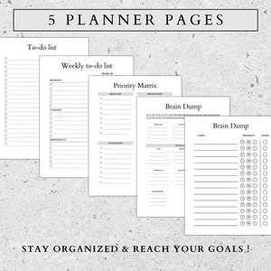 May include: Five printable planner pages with different layouts for organizing tasks and ideas. The pages include a to-do list, weekly to-do list, priority matrix, and two brain dump pages.