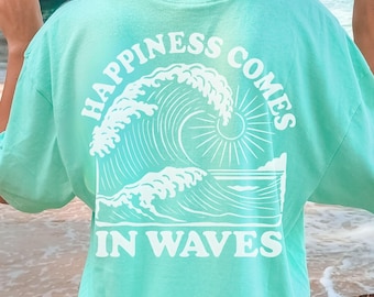 HAPPINESS comes in waves front and back design, Beach T-Shirt, Ocean Lover Gift, Aesthetic Coastal Tee, Retro Vacation Shirt for Women