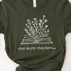 ONE MORE CHAPTER book lover t shirt, English Teacher Gift, Librarian gift, Bookworm Gift, Book Lovers Shirt, Bookish Tshirt, Booktrovert