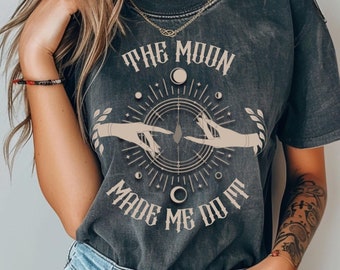 THE MOON MADE Me Do It Mystic Moon Shirt, Mystical Moon Shirt, Boho Vintage Moon Shirt, Celestial Moon Shirt, Spiritual T-Shirt,Witchy shirt