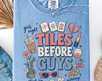 Tiles Before Guys Shirt, Funny Mahjong Shirt, Mahjong Girls Night Tee, Mahjong Lover Gift, Game Night T-Shirt for Women