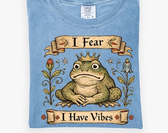 I Fear I Have Vibes Frog Shirt – Funny Cottage core Frog Tee, Whimsical Animal Graphic, Comfort Colors T Shirt