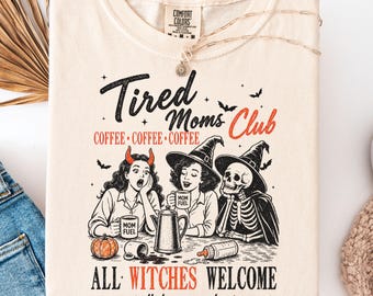 Tired Moms Club Halloween Shirt: Funny Witch Mom Coffee Graphic Tee & Sweatshirt