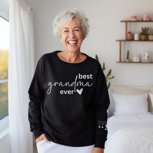 CUSTOM CHILD NAME Best Grandma Ever sweatshirt, Grandma Gift, Mothers day Sweatshirt, custom sleeve design child name sweatshirt for grandma