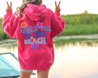 Take me to the Beach Hoodie,Trendy Hoodies, Ocean beach Hoodie, Coconut girl,Womens sweatshirt, Oversized Hoodie Surf,ocean hoodie hibiscus