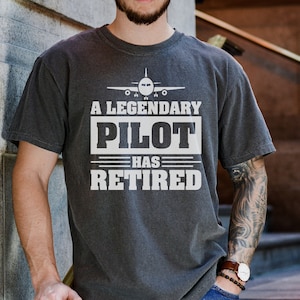 PILOT GIFT, Retired pilot gift, Gift for retired pilot, Pilot t shirt, Comfort Colours Pilot tshirt, Gift for Pilot, Aviation gift t shirt