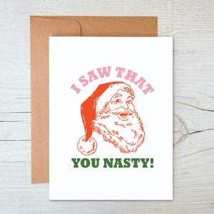 I saw that you nasty / Christmas Card / Prison Wife Card / Long Distance Relationship / Funny Card (A2 card)