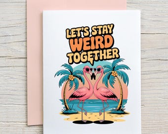 Prison Wife Card / Let's Stay Weird Together / Long Distance Relationship Card / Love Card / Valentine's Day /Prison Friendly Card (A2 card)