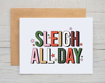 Sleigh All Day / Christmas Card / Prison Wife Card / Long Distance Relationship / Funny Card (A2 card)